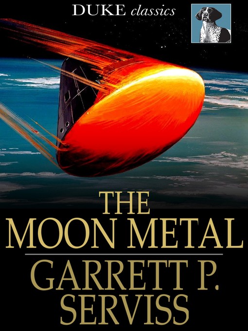 Titeldetails für The Moon Metal nach Garrett P. Serviss - Verfügbar